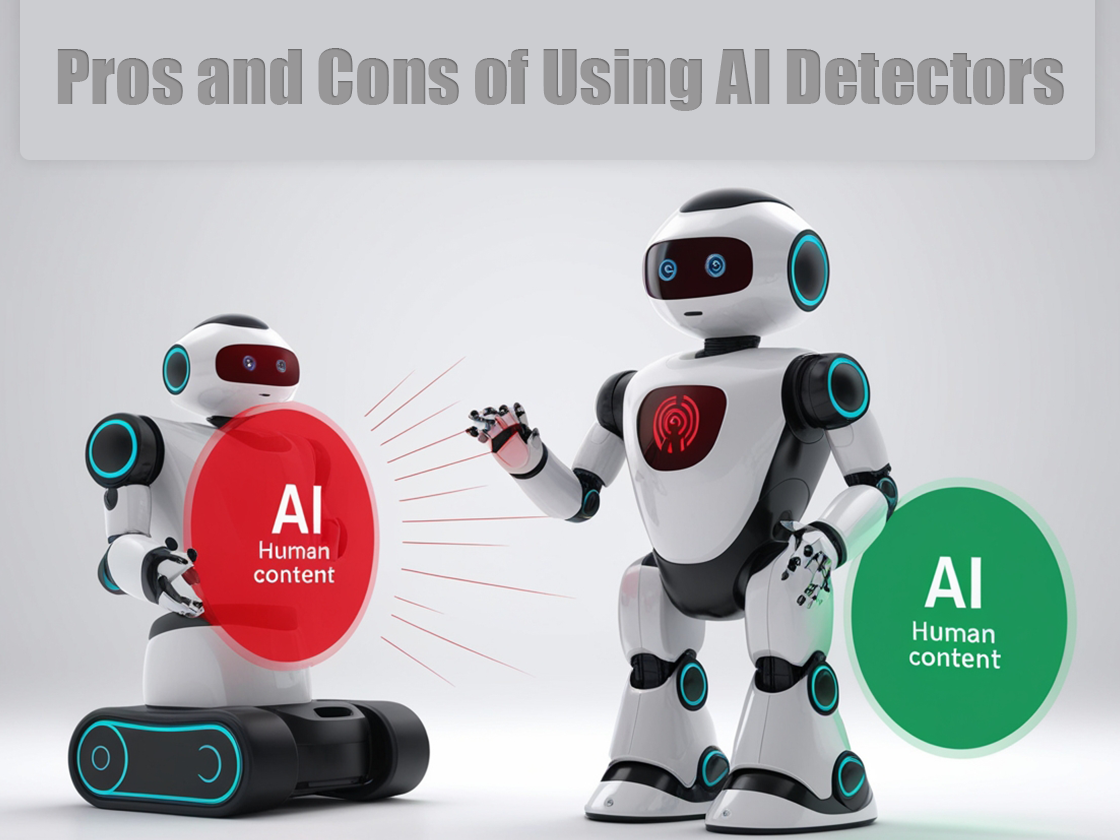 Pros and Cons of Using AI Detectors